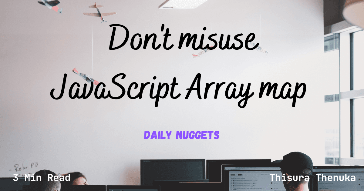 Don't misuse JavaScript Array map