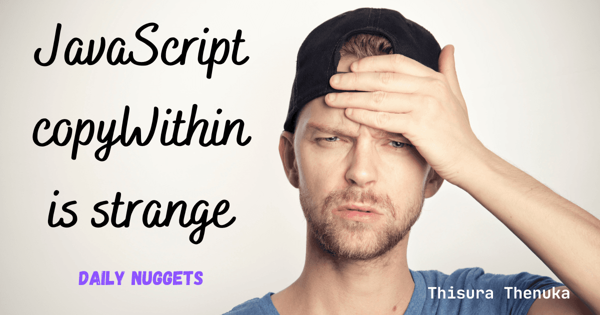 JavaScript's copyWithin is strange 馃槵